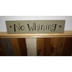 Wood Primitive Wall Decor Sign “No Whining” Large 24" X 5 1/2" Americana Home